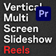 Vertical Multiscreen Slideshow Reels | Premiere Pro - VideoHive Item for Sale