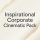 Inspirational Corporate Cinematic Pack