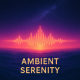 Ambient Serenity