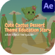 Cute Cactus Dessert Theme Education Story - VideoHive Item for Sale