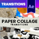 Paper Collage Transitions - VideoHive Item for Sale