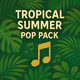 Tropical Summer Pop Pack