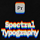 Spectral Typography | MOGRT - VideoHive Item for Sale