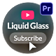 Liquid Glass Youtube Subscribe - VideoHive Item for Sale