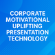 Corporate Motivational Uplifting Presentation Technology