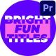 Bright Fun Titles - MOGRT - VideoHive Item for Sale