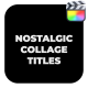 Nostalgic Collage Titles - VideoHive Item for Sale