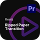 Reels - Ripped Paper Transition Premiere Pro Templates - VideoHive Item for Sale