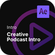 Intro - Creative Podcast Intro After Effects Project Files - VideoHive Item for Sale