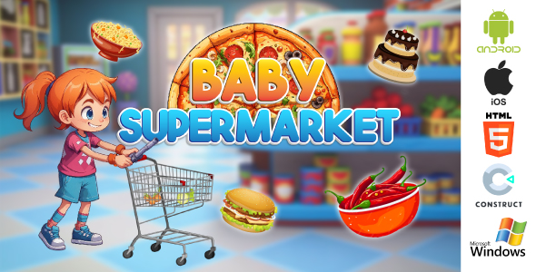 Baby Supermarket Game- Educational Game - HTML5 and Android in Construct 3