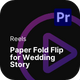 Reels - Paper Fold Flip Book for Wedding Story Premiere Pro Templates - VideoHive Item for Sale