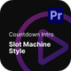 Countdown Intro - Slot Machine Style Premiere Pro Templates - VideoHive Item for Sale
