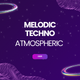 Atmospheric Melodic Techno