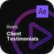 Reels - Client Testimonials After Effect Project Files - VideoHive Item for Sale