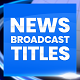 News Broadcast Titles - VideoHive Item for Sale