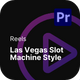 Reels - Las Vegas Slot Machine Style Premiere Pro Templates - VideoHive Item for Sale