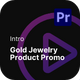 Intro - Gold Jewelry Product Promo Premiere Pro Templates - VideoHive Item for Sale