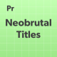 Neobrutal Titles - VideoHive Item for Sale