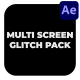 Multi Screen Glitch Pack - VideoHive Item for Sale