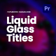 Liquid Glass Titles I Premiere Pro - VideoHive Item for Sale
