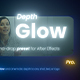 Depth Glow Presets - VideoHive Item for Sale