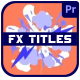 Dynamic FX Titles for Premiere Pro - VideoHive Item for Sale