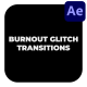 Burnout Glitch Transitions - VideoHive Item for Sale