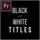 Black & White Titles - VideoHive Item for Sale