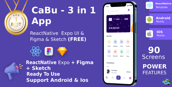 Multi-Purpose(3 Apps in 1) ANDROID + IOS + FIGMA + Sketch | UI Kit | CaBu | ReactNative Expo