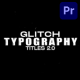Glitch Typography Titles 2.0 |MOGRT - VideoHive Item for Sale