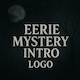 Eerie Mystery Intro Logo