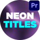 Neon Titles | MOGRT - VideoHive Item for Sale