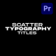Scatter Typography Titles MOGRT - VideoHive Item for Sale
