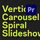 Vertical Carousel Spiral Slideshow | Premiere Pro - VideoHive Item for Sale