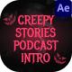 Creepy Stories Podcast Intro - VideoHive Item for Sale