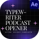 Typewriter Podcast Opener - VideoHive Item for Sale