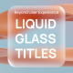 Liquid Glass Titles - VideoHive Item for Sale