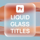 Liquid Glass Titles | MOGRT - VideoHive Item for Sale
