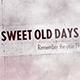 Sweet Old Days - VideoHive Item for Sale