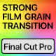 Vertical Strong Film Grain Transitions | Final Cut Pro - VideoHive Item for Sale