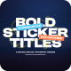 Bold Sticker Typography Titles - VideoHive Item for Sale