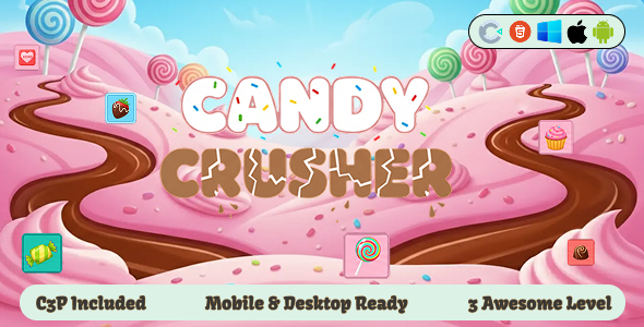 Candy Crusher - Construct 3 Game (HTML5, AdMob, C3P)