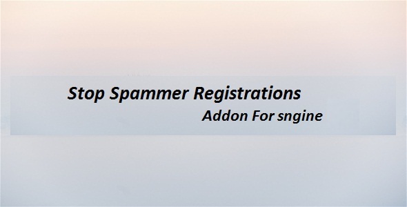 Stop Spammer Registrations Addon For sngine