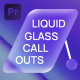 Liquid Glass Call Outs | MOGRT - VideoHive Item for Sale