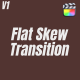 Flat Skew Transition - VideoHive Item for Sale