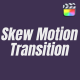Skew Motion Transitions - VideoHive Item for Sale