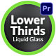 Liquid Glass Lower Thirds - VideoHive Item for Sale