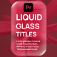 Liquid Glass Titles | MOGRT - VideoHive Item for Sale