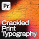 Crackled Print Typography | MOGRT - VideoHive Item for Sale