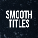 Smooth Titles | AE - VideoHive Item for Sale